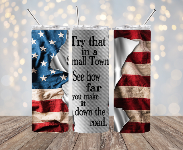 20oz Stainless Steel Tumbler - Try that Small Town #3