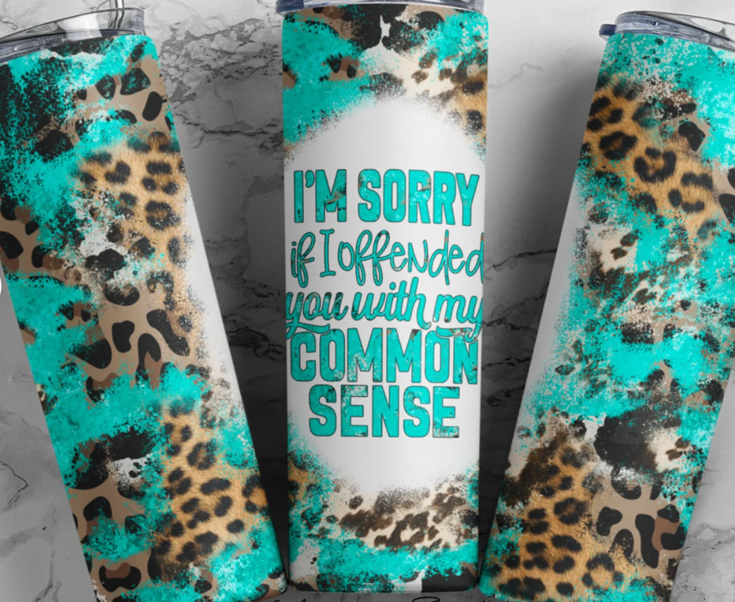 20oz Stainless Steel Tumbler - I'm Sorry - Common Sense