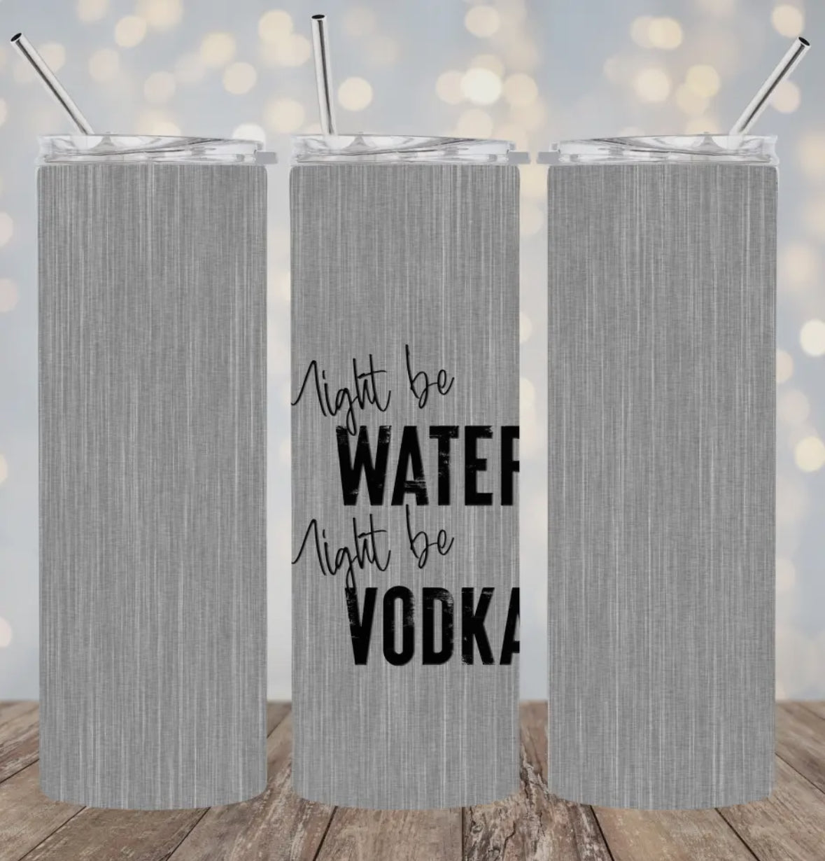 20oz Stainless Steel Tumbler - Maybe Water Maybe Vodka