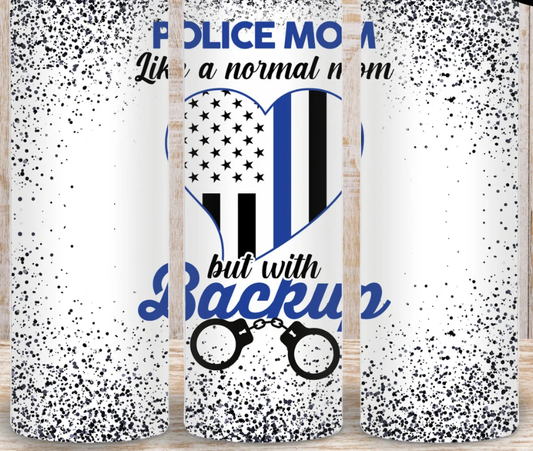 20oz Stainless Steel Tumbler - Police Mom w/Backup