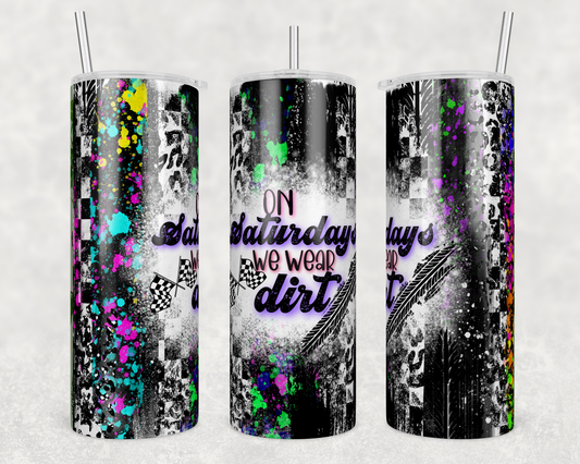 20oz Stainless Steel Tumbler - Saturday's we wear dirt!